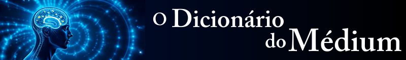 O Dicionário do Médium