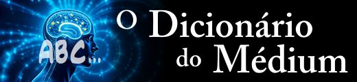 O Dicionário do Médium